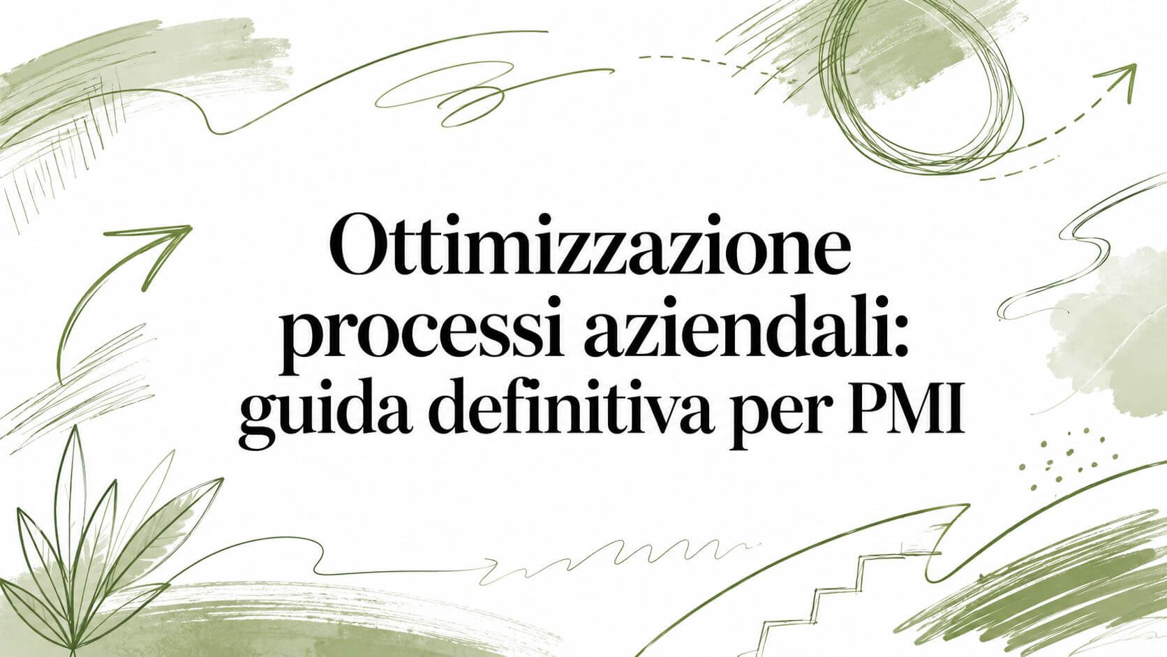 Ottimizzazione processi aziendali: guida definitiva per PMI