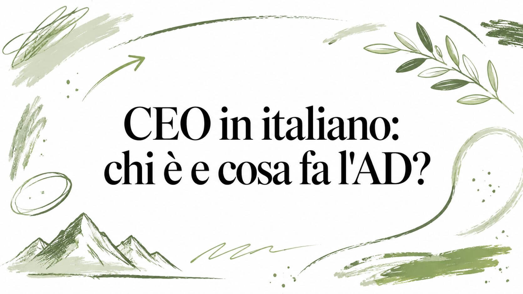 CEO in italiano: chi è e cosa fa l’AD?