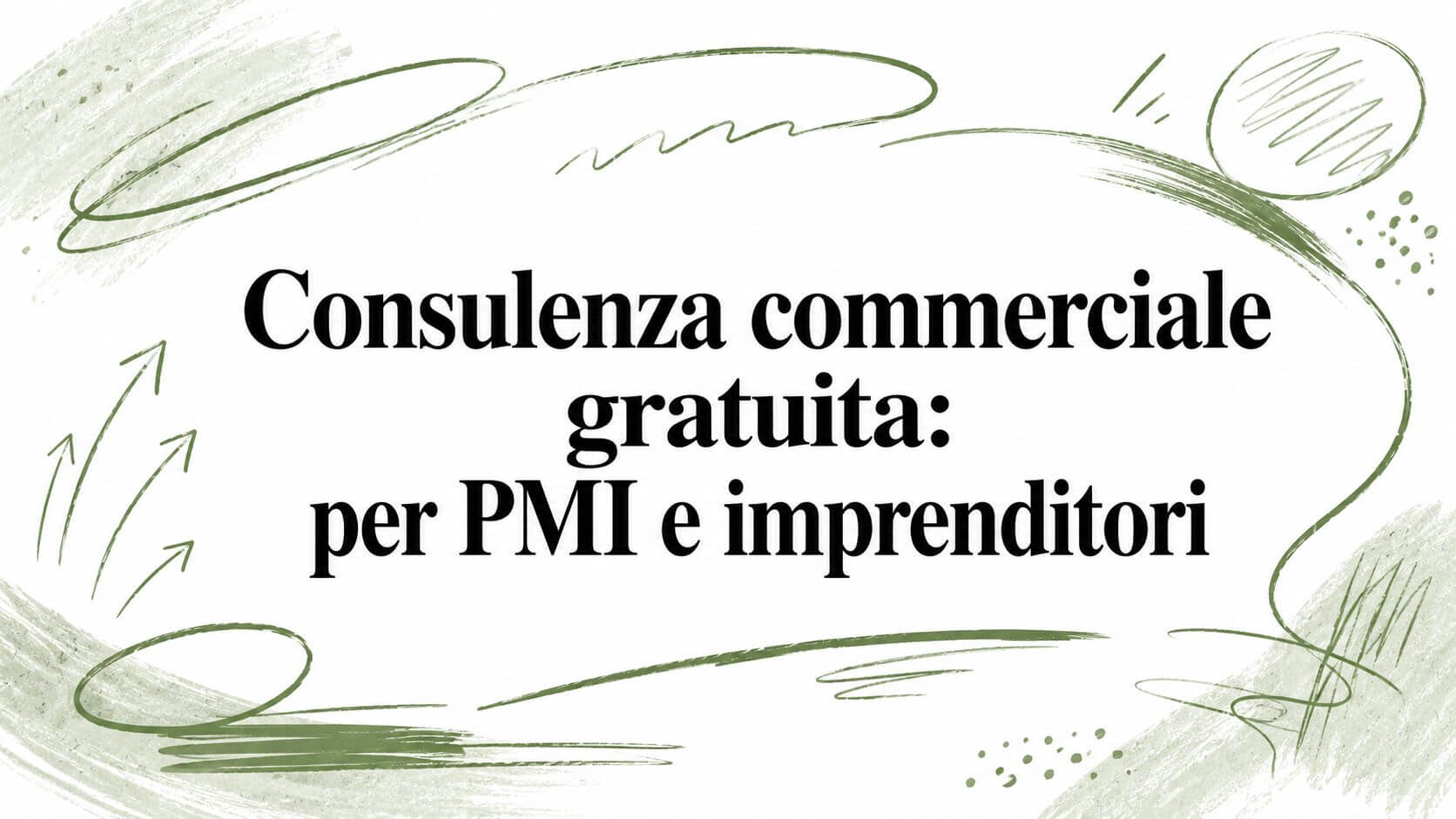 Consulenza commerciale gratuita: per PMI e imprenditori