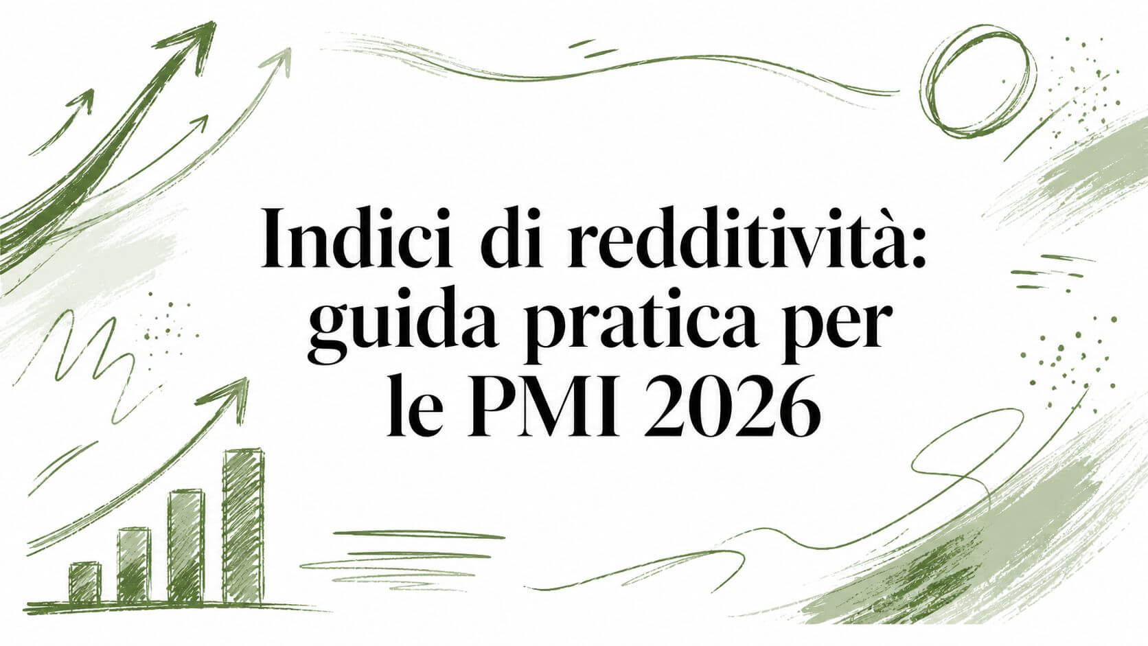Indici di redditività: guida pratica per le PMI 2026