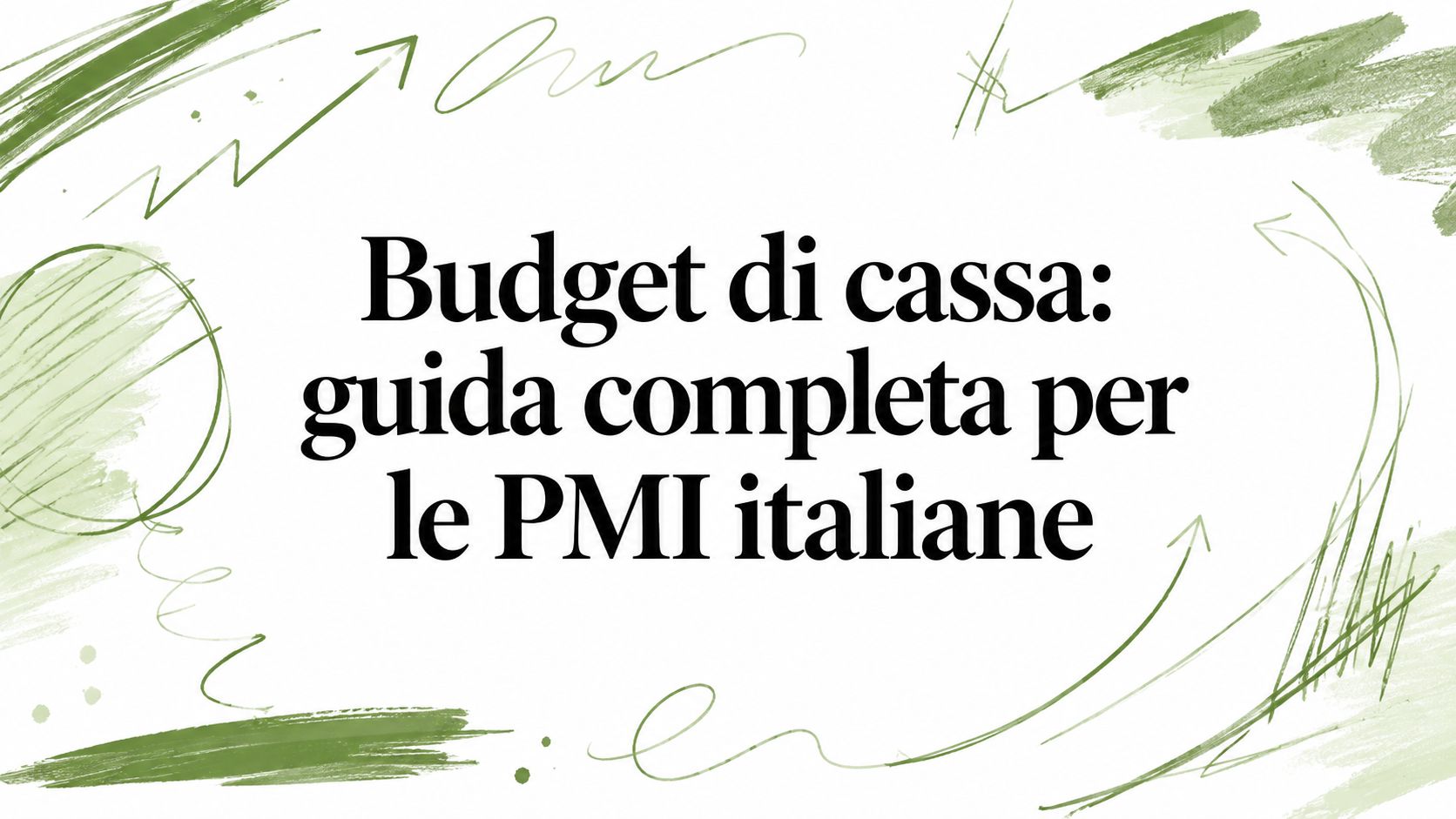 Budget di cassa: guida completa per le PMI italiane