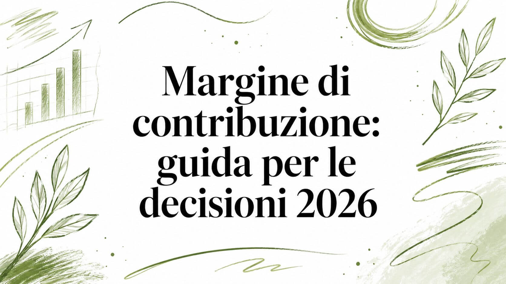 Margine di contribuzione: guida per le decisioni 2026