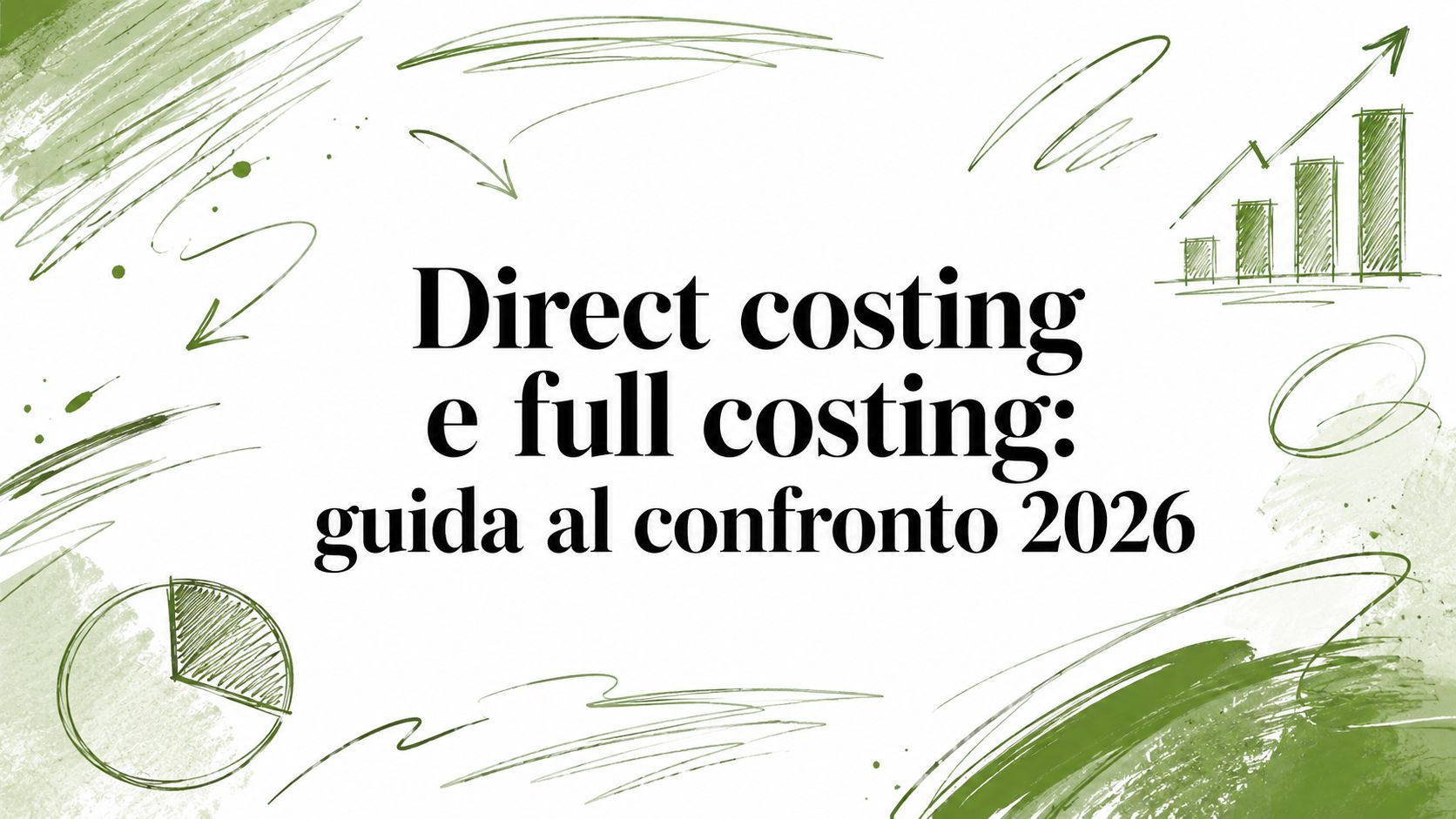Direct costing e full costing: guida al confronto 2026