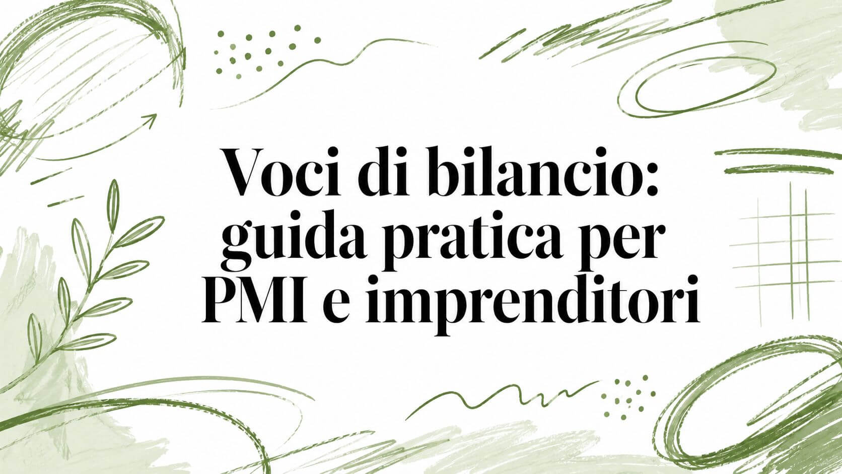 Voci di bilancio: guida pratica per PMI e imprenditori