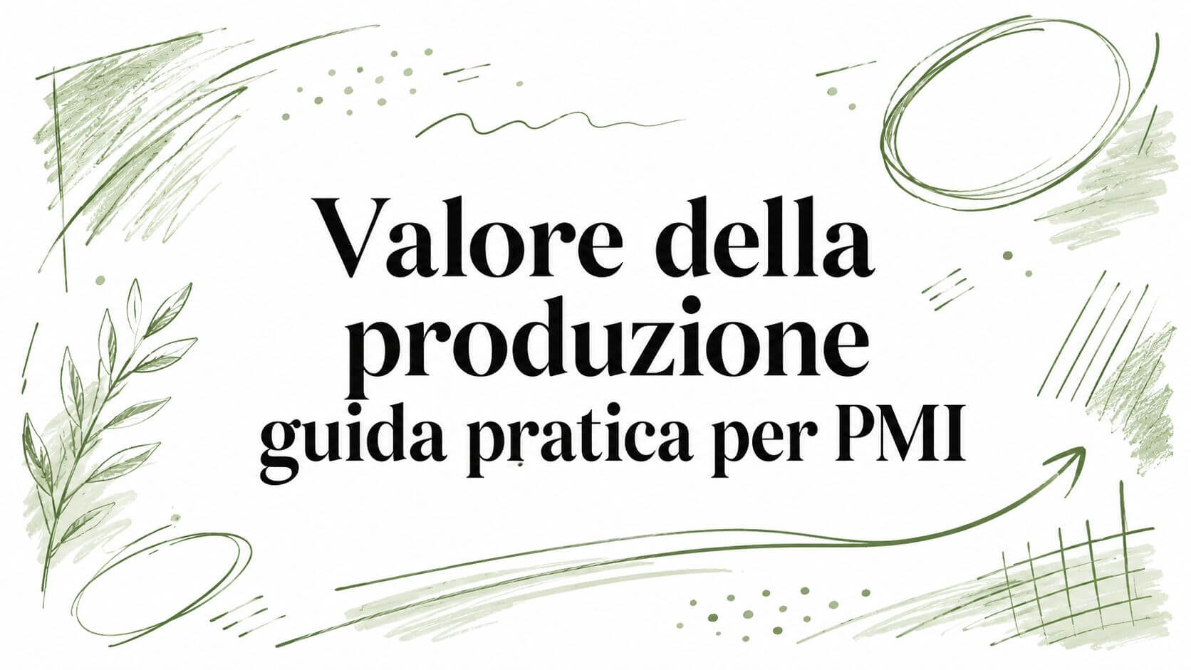 Valore della produzione guida pratica per PMI
