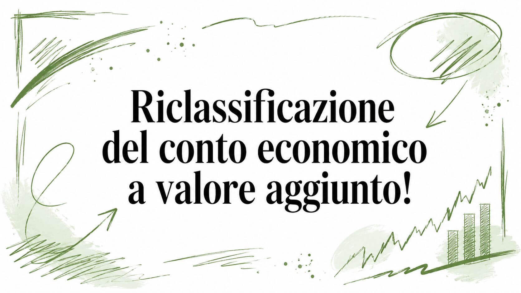 Riclassificazione del conto economico a valore aggiunto!