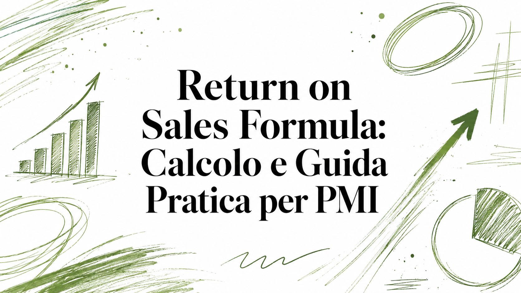 Return on Sales Formula: Calcolo e Guida Pratica per PMI