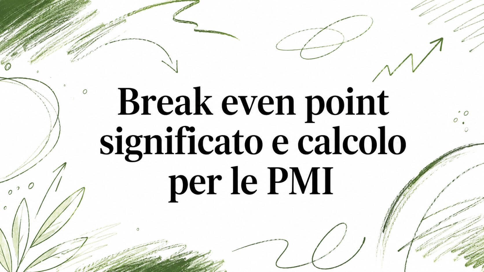 Break even point significato e calcolo per le PMI