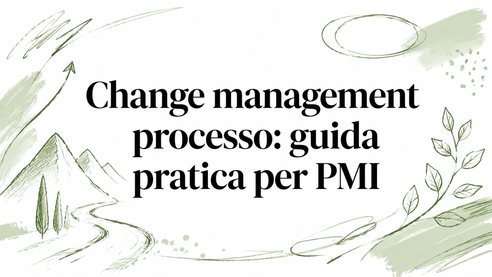 Change management processo: guida pratica per PMI