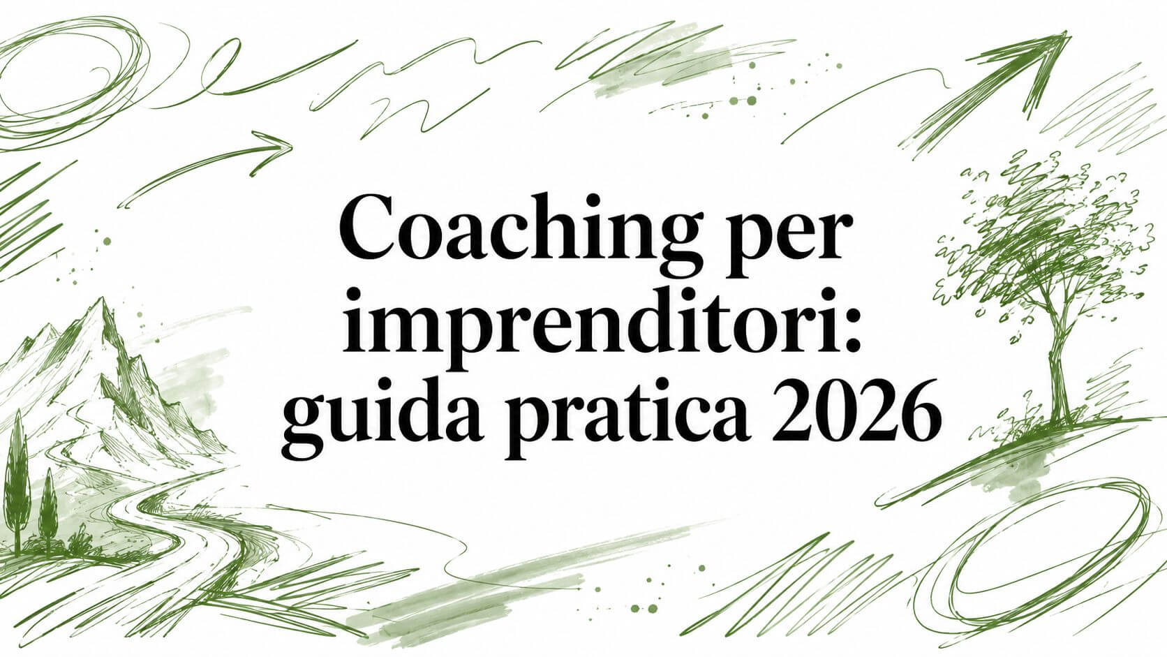 Coaching per imprenditori: guida pratica 2026