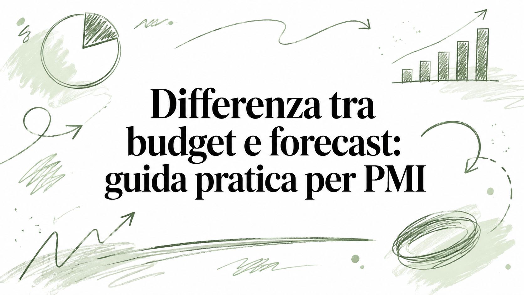 Differenza tra budget e forecast: guida pratica per PMI