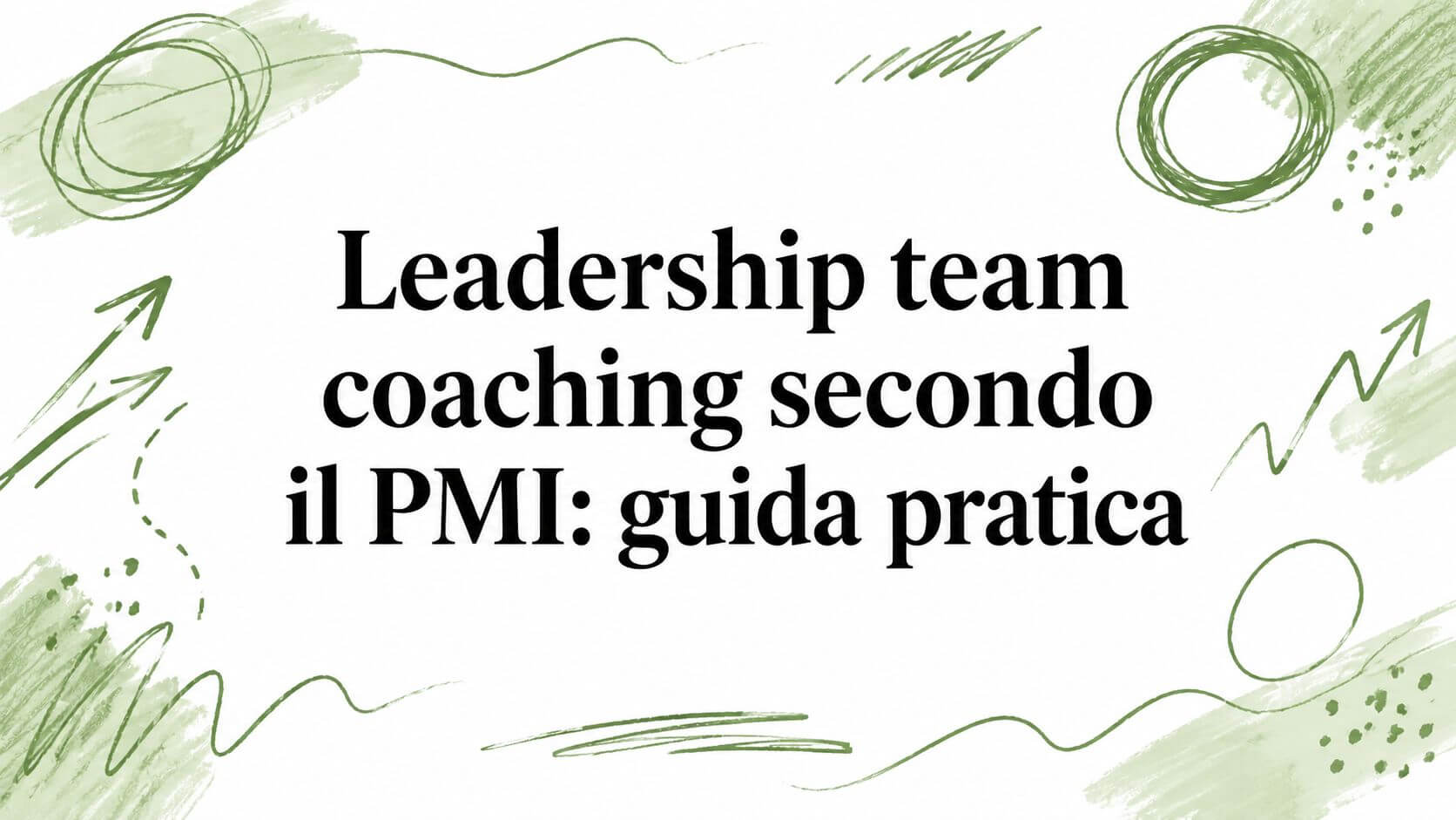 Leadership team coaching secondo il PMI: guida pratica