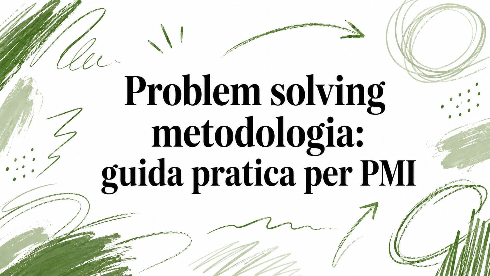 Problem solving metodologia: guida pratica per PMI