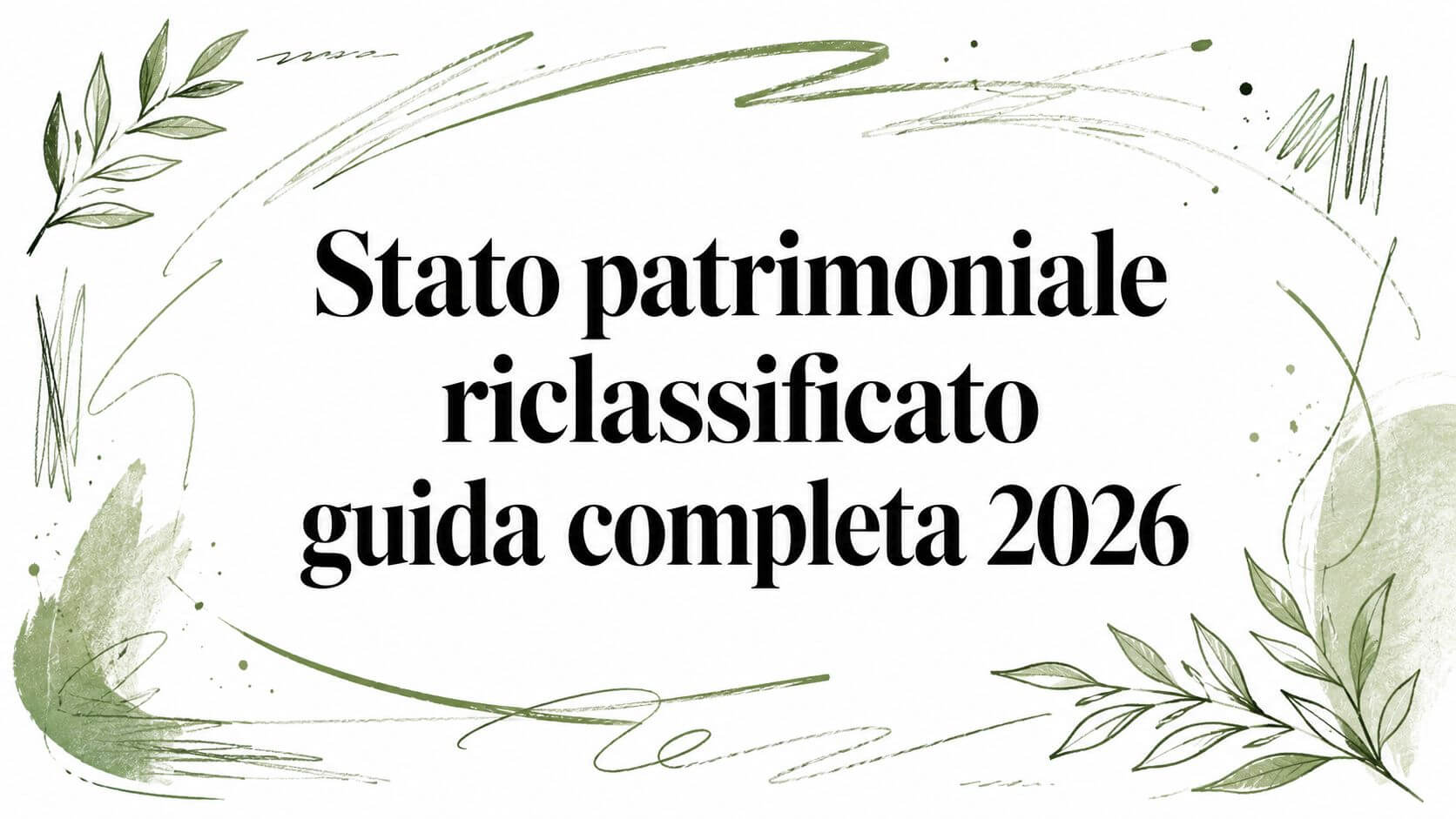 Stato patrimoniale riclassificato guida completa 2026