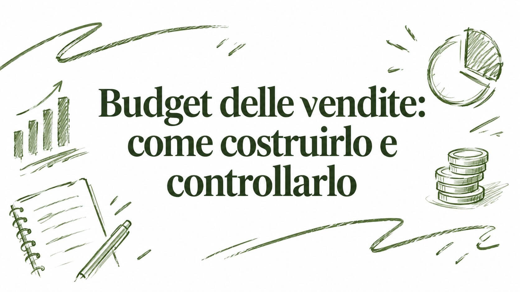 Budget delle vendite: come costruirlo e controllarlo